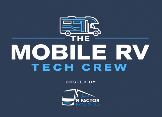 The Mobile RV Tech Crew, hosted by R Factor RV Services